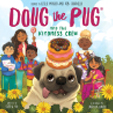 Doug The Pug and the Kindness Crew by Karen Yin
