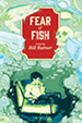 Fear of Fish by Bill Ratner