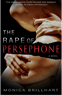 The Rape of Persephone by Monica Grillhart
