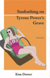 Sunbathing on Tyrone Power's Grave