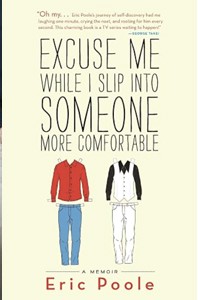 Excuse Me WHile I Slip Into Something More Comfortable by Eric Poole
